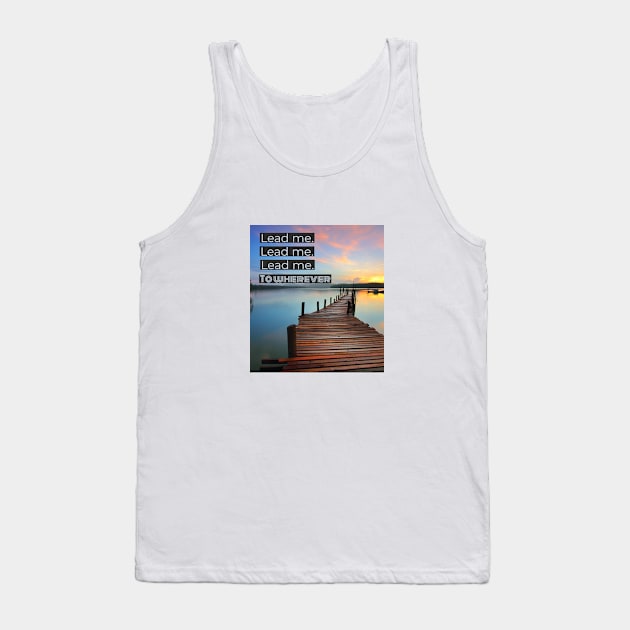 Lead me Tank Top by Imaginate